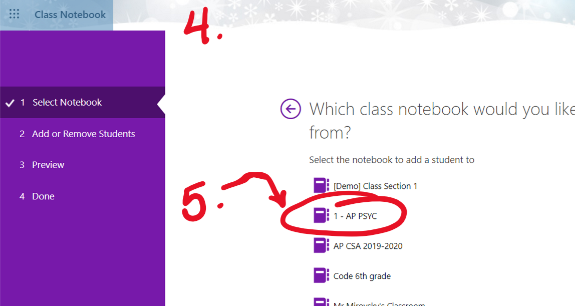 Class Notebook 1 Select Notebook 2 Add or Rernove Students 3 Preview 4 Done @ Which class notebook would you like from? Select the notebook to add a student to : (Demo) Class Section 1 a: : AP CSA 2019-2020 s: • Code 6th grade